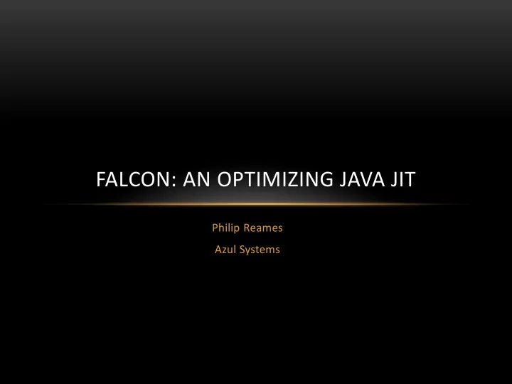 falcon an optimizing java jit