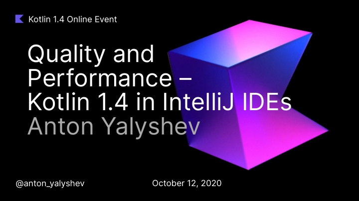 quality and performance kotlin 1 4 in intellij ides anton