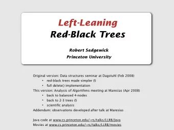 Left-Leaning  Red-Black Trees  Robert Sedgewick  Princeton University  Original version: Data