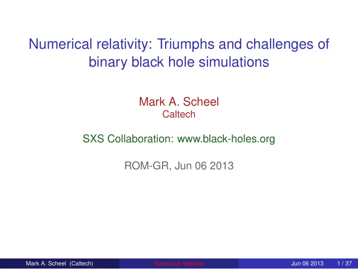 numerical relativity triumphs and challenges of binary