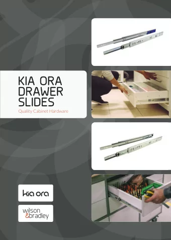 KIA ORA  DRAWER  SLIDES  Quality Cabinet Hardware  1  CONTENTS  3.         Overview  4.  Key