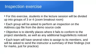 Inspection exercise  For this exercise, students in the lecture session will be divided  up into
