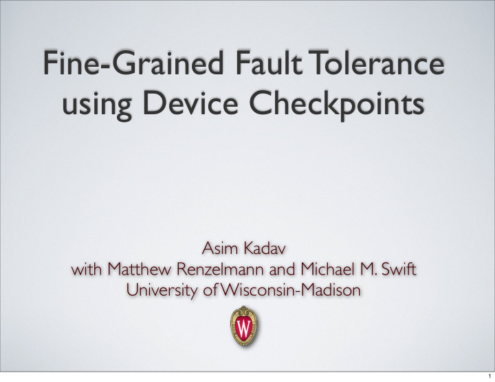 fine grained fault tolerance using device checkpoints