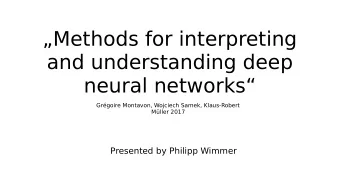 Methods for interpreting  and understanding deep  neural networks  Grgoire Montavon,