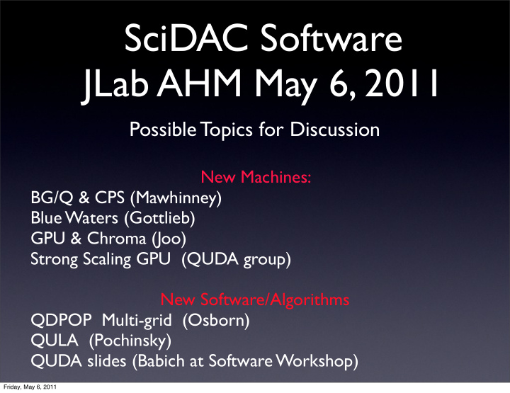 scidac software jlab ahm may 6 2011