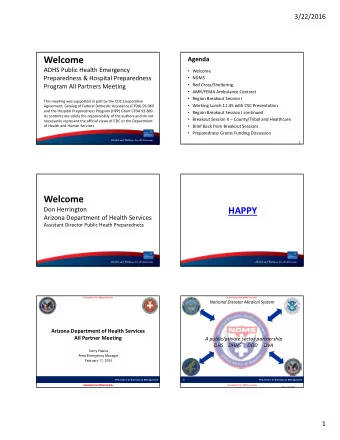 Welcome  Agenda ADHS Public Health Emergency  Welcome Preparedness &amp; Hospital Preparedness
