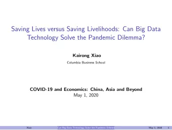 Saving Lives versus Saving Livelihoods: Can Big Data  Technology Solve the Pandemic Dilemma?