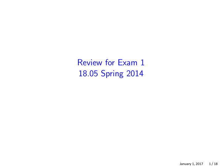 review for exam 1 18 05 spring 2014
