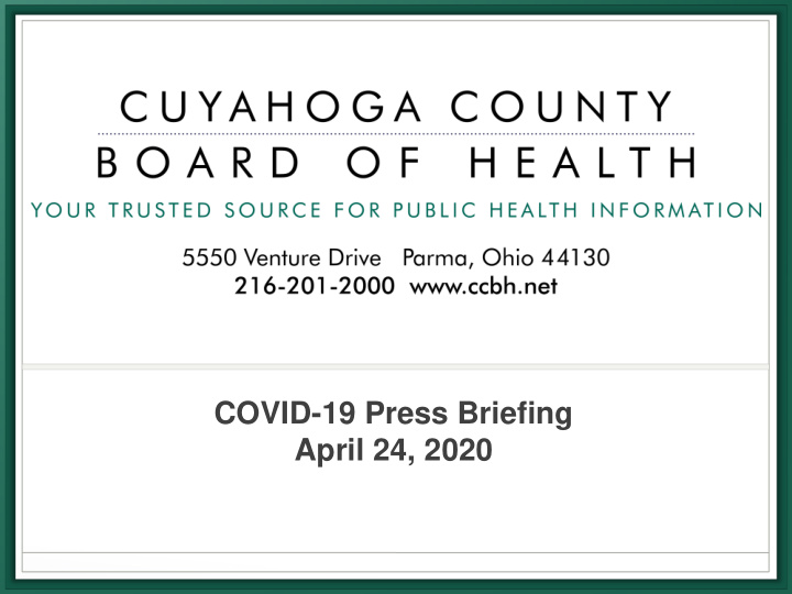 covid 19 press briefing april 24 2020 ccbh cases