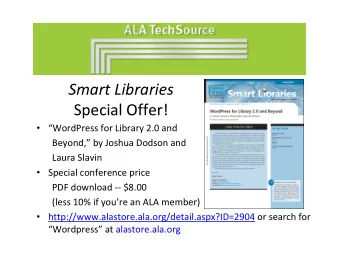 Smart Libraries Special Offer!  WordPress for Library 2.0 and Beyond, by Joshua Dodson and