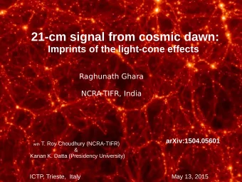 21-cm signal from cosmic dawn:  Imprints of the light-cone effects  Raghunath Ghara  NCRA-TIFR,