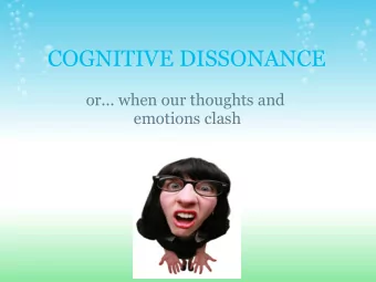 COGNITIVE DISSONANCE  or... when our thoughts and  emotions clash  Cognitive Dissonance (Festinger,