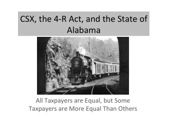CSX,  the  4-R  Act,  and  the  State  of    Alabama    All