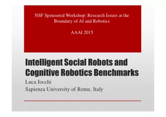 Intelligent Social Robots and  Cognitive Robotics Benchmarks  Luca Iocchi  Sapienza University of