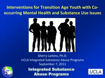 Interventions for Transition Age Youth with Co  occurring Mental Health and Substance Use Issues