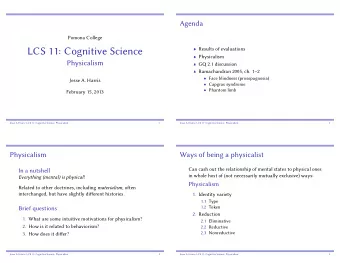 LCS 11: Cognitive Science  Results of evaluations  Physicalism  Physicalism  GQ 2.1