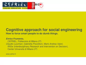 Cognitive approach for social engineering  How to force smart people to do dumb things. Enrico