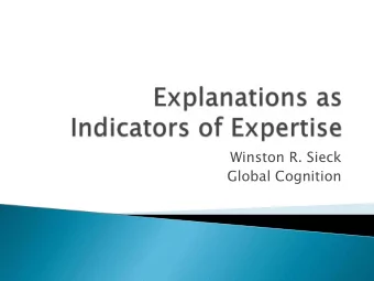 Global Cognition  Often want to know which of several experts  to trust (most)  Select for