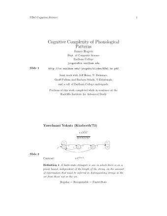 Cognitive Complexity of Phonological  Patterns  James Rogers  Dept. of Computer Science  Earlham