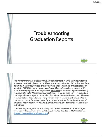 Troubleshooting  Graduatio  ion Rep  eports  The Ohio Department of Education funds development of