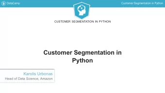 Customer Segmentation in  Python  Karolis Urbonas  Head of Data Science, Amazon  DataCamp  Customer
