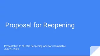 Proposal for Reopening  Presentation to NHCSD Reopening Advisory Committee  July 23, 2020  Charge