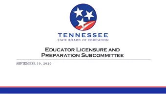 Educator Licensure and  Preparation Subcommittee  SEPTEM BER 30, 2020  Agenda  Options for  2020