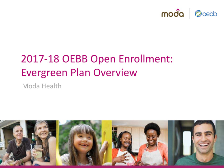 2017 18 oebb open enrollment evergreen plan overview