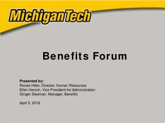 Benefits Forum  Presented by:  Renee Hiller, Director, Human Resources  Ellen Horsch, Vice