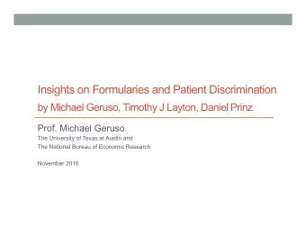 Insights on Formularies and Patient Discrimination  by Michael Geruso, Timothy J Layton, Daniel