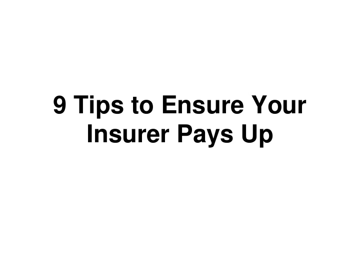 9 tips to ensure your insurer pays up tip 1 check claims