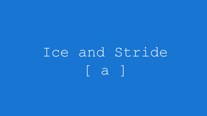 ice and stride a common user complaints common user