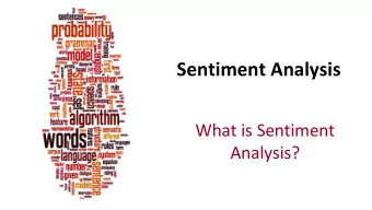 Sentiment Analysis  What is Sentiment  Analysis?  Dan Jurafsky  Positive or negative movie review?