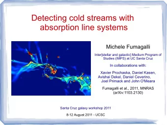 Detecting cold streams with  absorption line systems  Michele Fumagalli  Inter[stellar and
