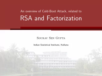 RSA and Factorization  Sourav Sen Gupta  Indian Statistical Institute, Kolkata  About this talk