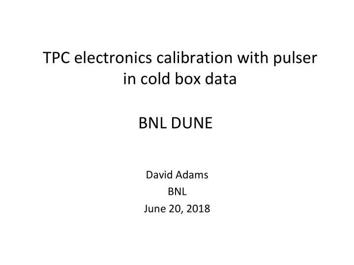 tpc electronics calibration with pulser in cold box data