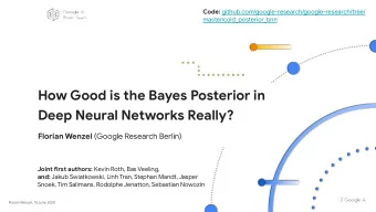 How Good is the Bayes Posterior in  Deep Neural Networks Really? Florian Wenzel (Google Research