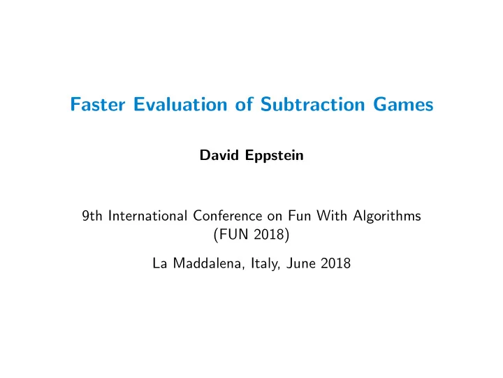 faster evaluation of subtraction games