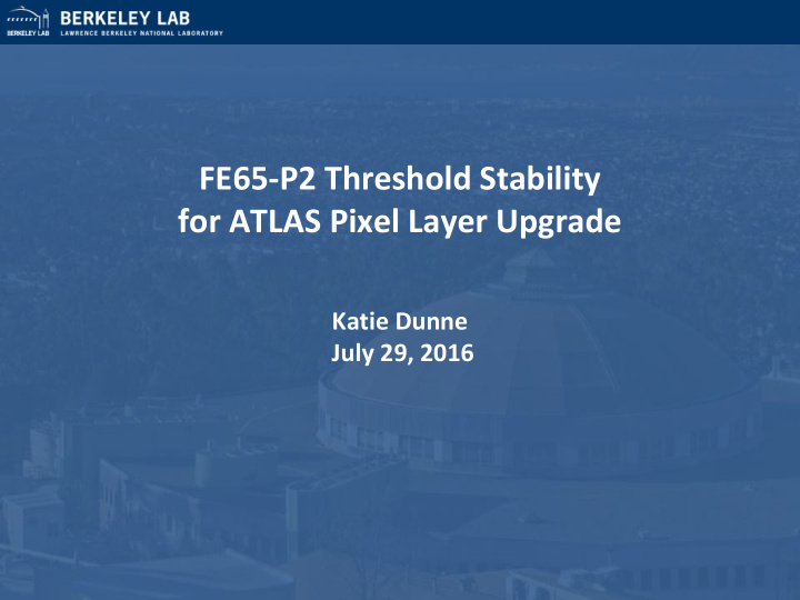 fe65 p2 threshold stability for atlas pixel layer upgrade