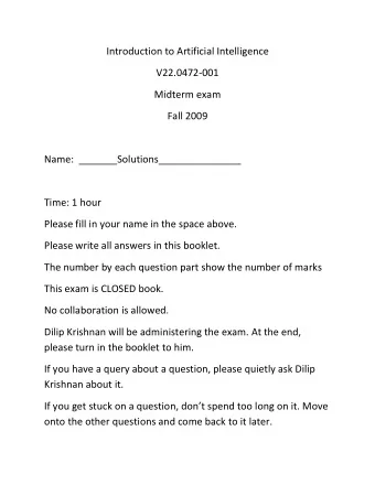 Introduction to Artificial Intelligence V22.0472  001 Midterm exam Fall 2009 Name: