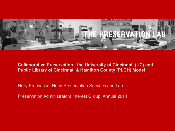 collaborative preservation the university of cincinnati