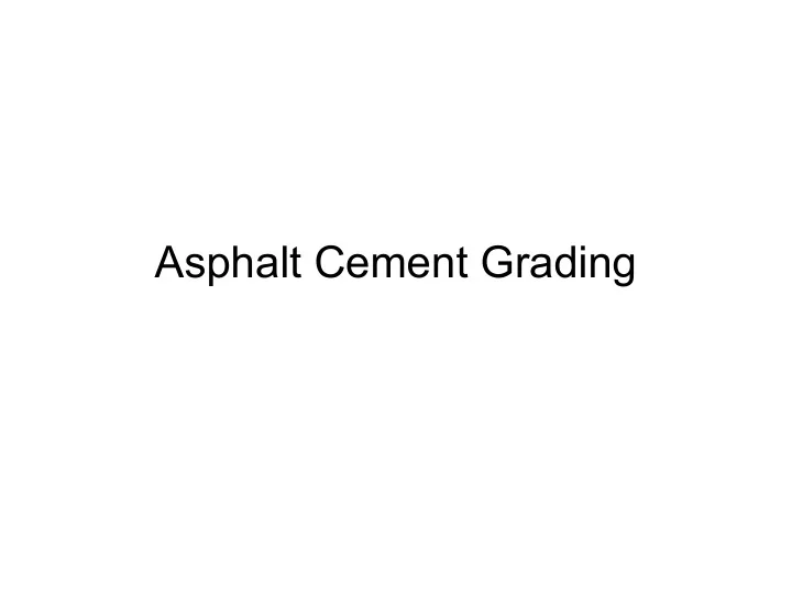 asphalt cement grading asphalt cement performance