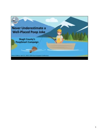 1  Were a rural county, north of Seattle and south of the Canadian border. Weve got  tons