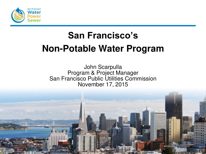 san francisco s non potable water program john scarpulla