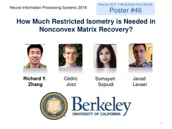 Poster #46  How Much Restricted Isometry is Needed in  Nonconvex Matrix Recovery?  Richard Y.