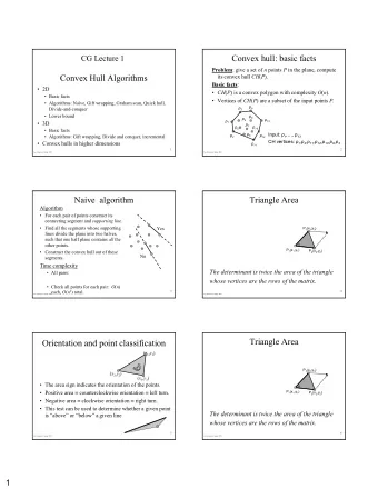 Convex hull: basic facts  Convex hull: basic facts  CG Lecture 1  CG Lecture 1 Problem : give a set