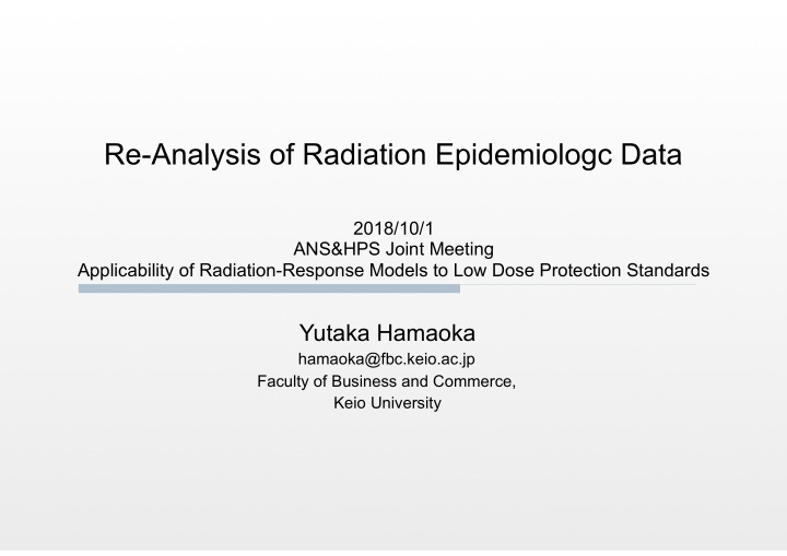 re analysis of radiation epidemiologc data