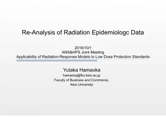 Re-Analysis of Radiation Epidemiologc Data 2018/10/1  ANS&amp;HPS Joint Meeting
