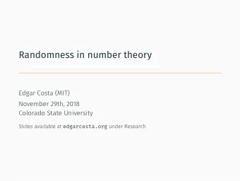 Randomness in number theory  Edgar Costa (MIT)  November 29th, 2018  Colorado State University