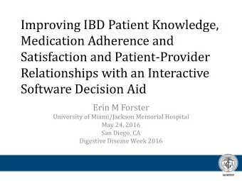 Improving IBD Patient Knowledge,  Medication Adherence and  Satisfaction and Patient-Provider